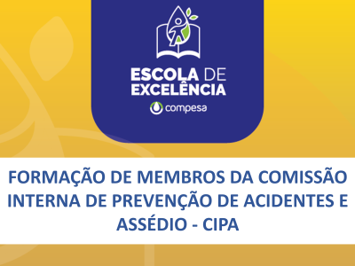 FORMAÇÃO DE MEMBROS DA COMISSÃO INTERNA DE PREVENÇÃO DE ACIDENTES E ASSÉDIO – CIPA