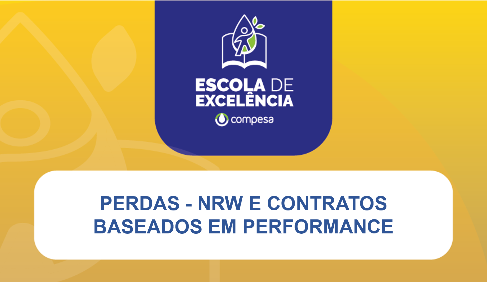 bck-amarelo-habilidades-tecnicas-e-operacionais-perdas-nrw-e-contratos-baseados-em-performance bck-amarelo-habilidades-tecnicas-e-operacionais-perdas-nrw-e-contratos-baseados-em-performance