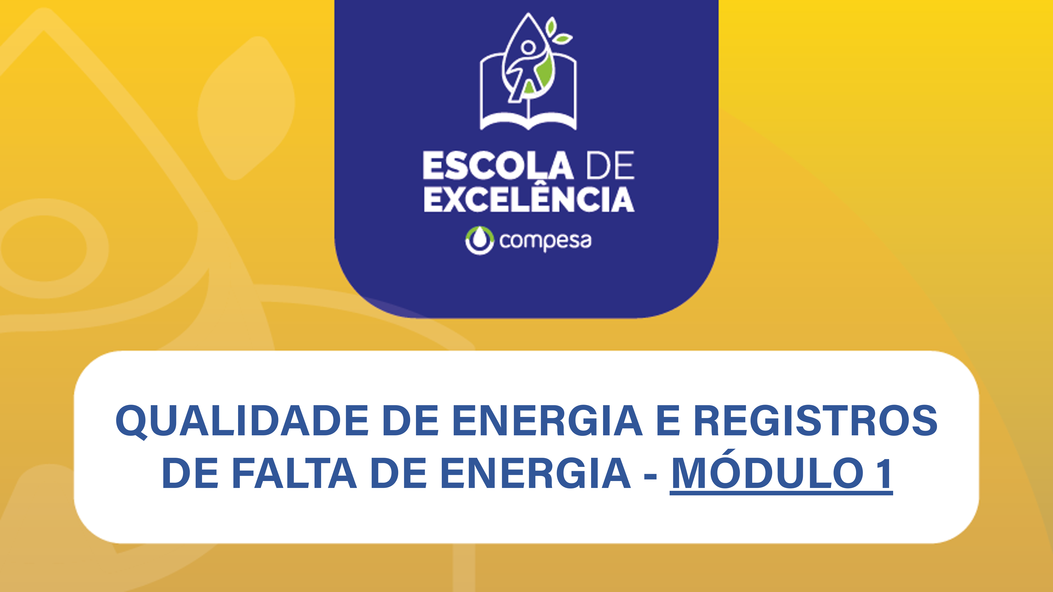 Qualidade de Energia e Registros de Falta de Energia – Módulo I